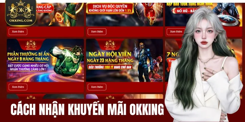 Cách Nhận Khuyến Mãi OKKING Chi Tiết Nhất Từ A Đến Z